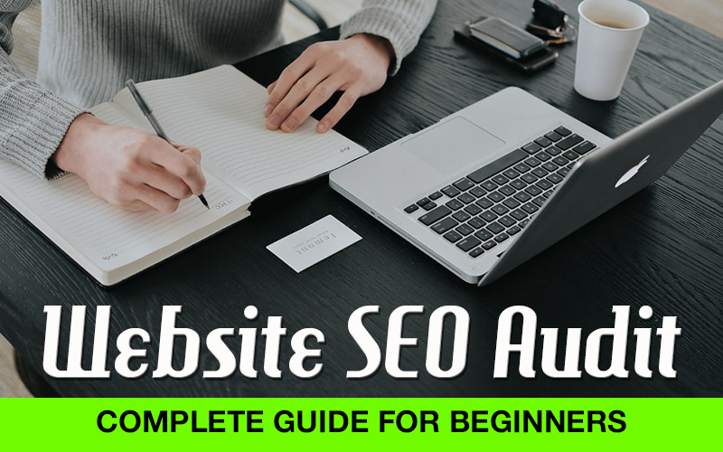Website SEO Audit Complete Guide for Beginners